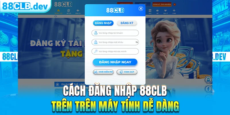 Đăng Nhập 88CLB Tham Gia Cá Cược Đổi Thưởng Trực Tuyến - GETOXI