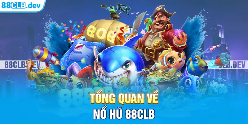 Nổ Hũ 88CLB - Tận Hưởng Không Gian Đổi Thưởng Online - GETOXI