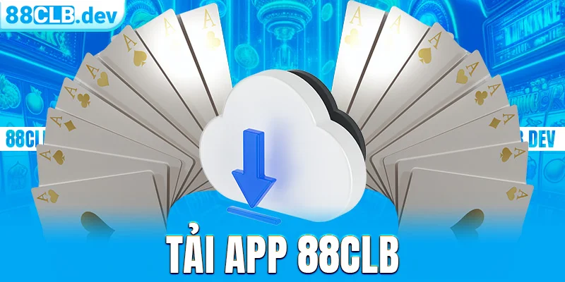 Tải App 88CLB Dành Cho Điện Thoại Hệ Điều Hành iOS, Android - GETOXI