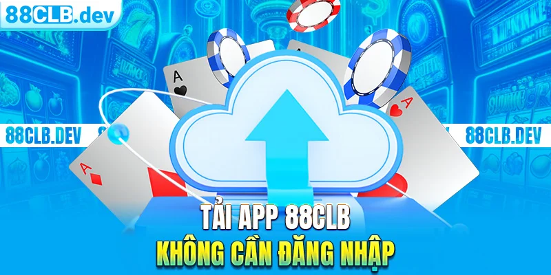 Tải App 88CLB Dành Cho Điện Thoại Hệ Điều Hành iOS, Android - GETOXI