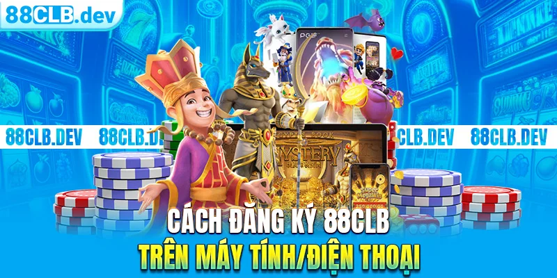 Đăng Ký 88CLB Siêu Nhanh - Gia Nhập Thành Viên Chính Thức - GETOXI