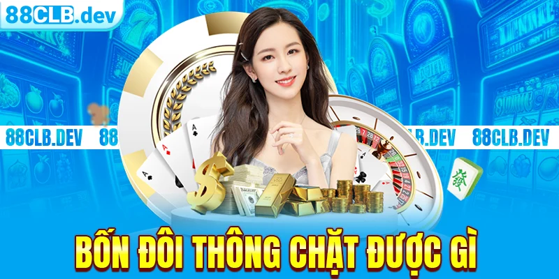 Bốn Đôi Thông Chặt Được Gì Trong Bài Tiến Lên Online 88CLB - GETOXI