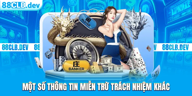 Miễn Trừ Trách Nhiệm 88CLB Khi Cung Cấp Dịch Vụ Đổi Thưởng - GETOXI