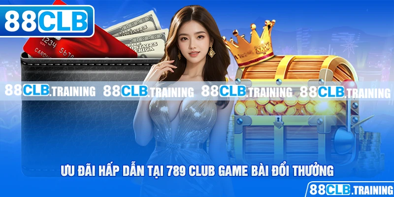 Trải Nghiệm 789 Club Game Bài Đổi Thưởng - Chơi Là Ghiền - GETOXI