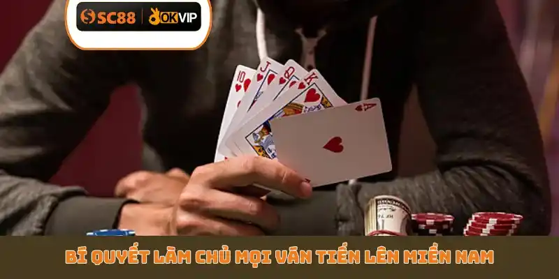 Tổng Hợp 4 Chiến Thuật Tiến Lên Miền Nam SC88 Bất Bại - GETOXI