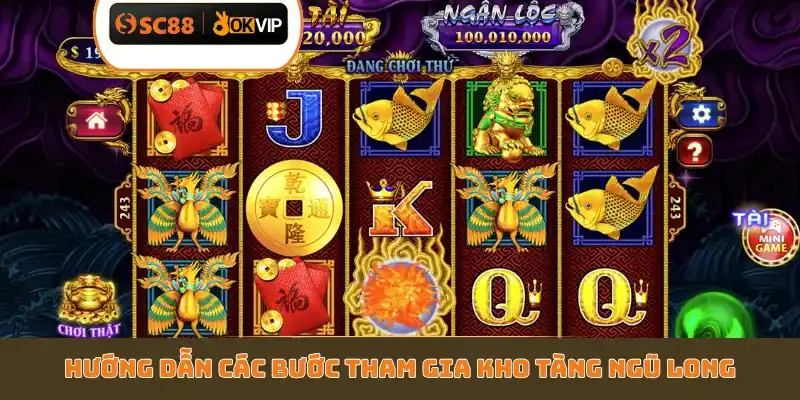 Top 4 Bí Quyết Chơi Kho Tàng Ngũ Long SC88 Thắng Lớn - GETOXI