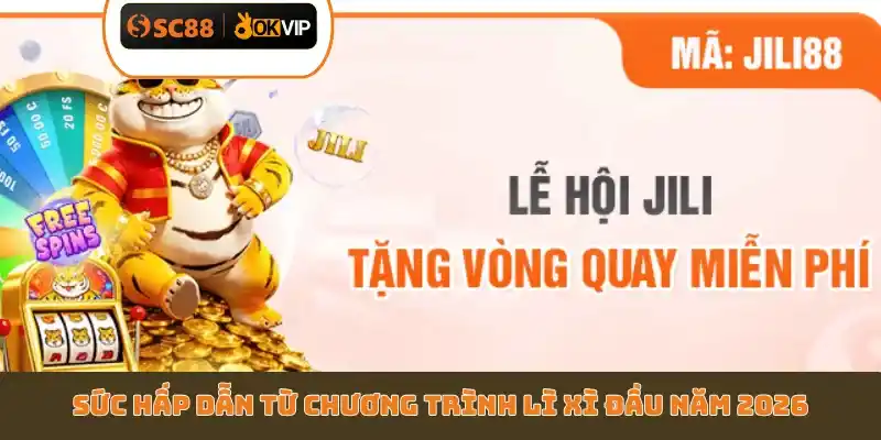 Tổng Hợp 4 Sự Kiện Lì Xì Đầu Năm 2026 SC88 Siêu Khủng - GETOXI