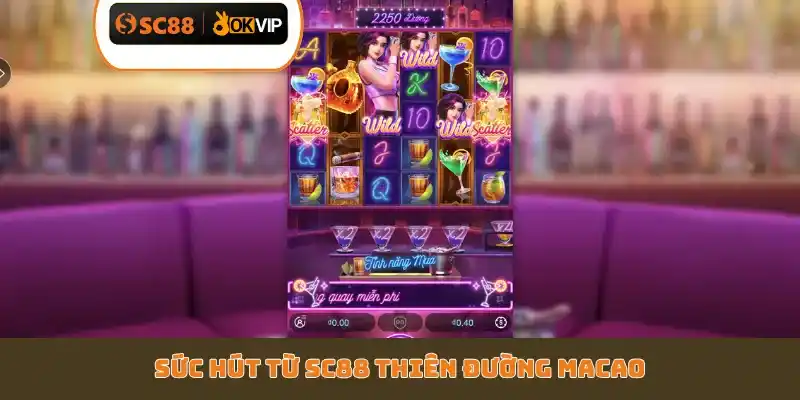 3 Cách Thắng SC88 Thiên Đường Macao Từ Cao Thủ Lão Làng - GETOXI