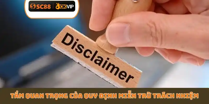 3 Lưu Ý Về Miễn Trừ Trách Nhiệm SC88 Cho Mọi Thành Viên - GETOXI