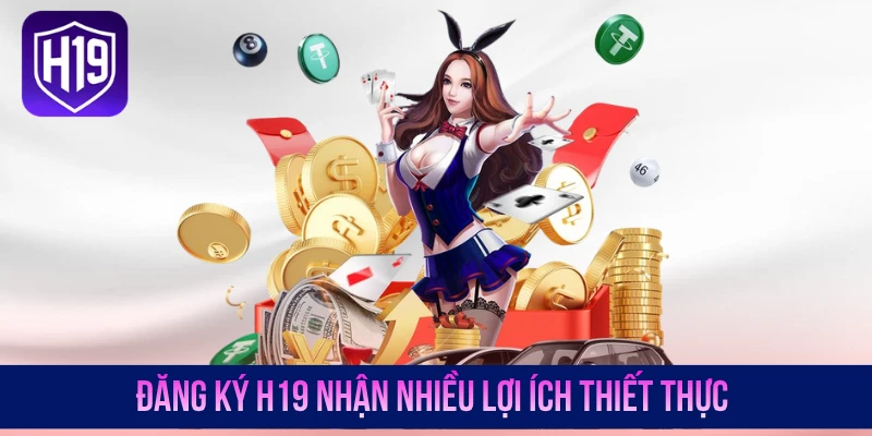 Đăng Ký H19 - Hướng Dẫn Mở Tài Khoản Chuẩn Quy Trình 2026 - GETOXI