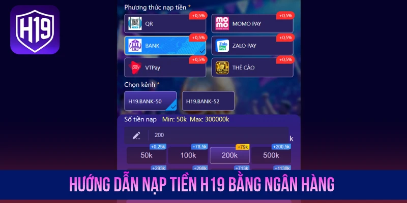 Nạp Tiền H19 - Bổ Sung Vốn Cược Nhanh Qua Nhiều Kênh - GETOXI