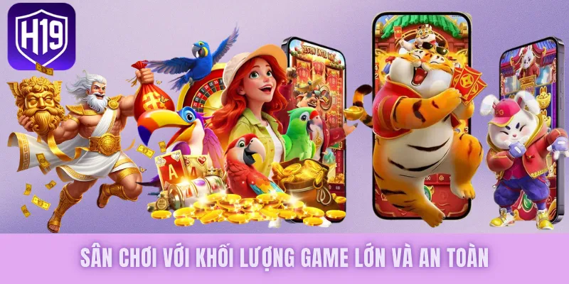 Nổ Hũ H19 - Quay Hũ Một Giây, Nhận Thưởng Siêu Khủng - GETOXI