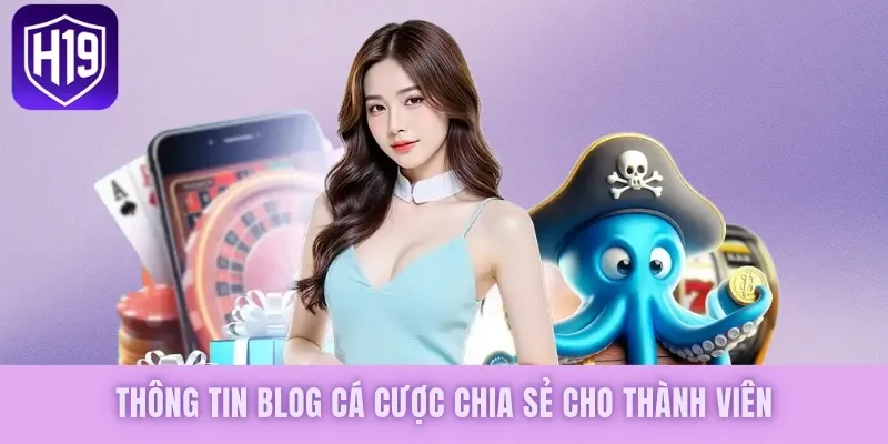 Blog Cá Cược - Update Thông Tin Thế Giới Giải Trí H19 - GETOXI