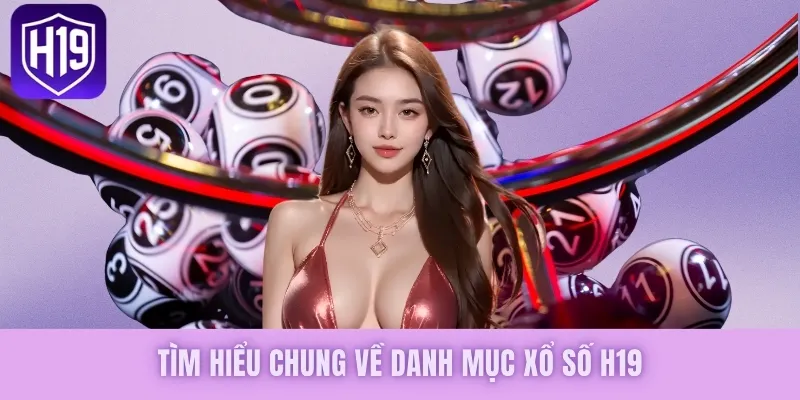 Xổ Số H19 - Thiên Đường Lô Đề, Kiếm Thưởng Cực Khủng - GETOXI