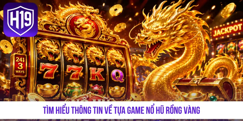 Nổ Hũ Rồng Vàng - Trải Nghiệm Vòng Quay Slot Đầy Hứng Khởi - GETOXI